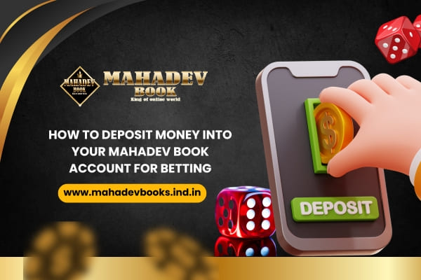 Deposit Money into Mahadev Exchange Account for Betting